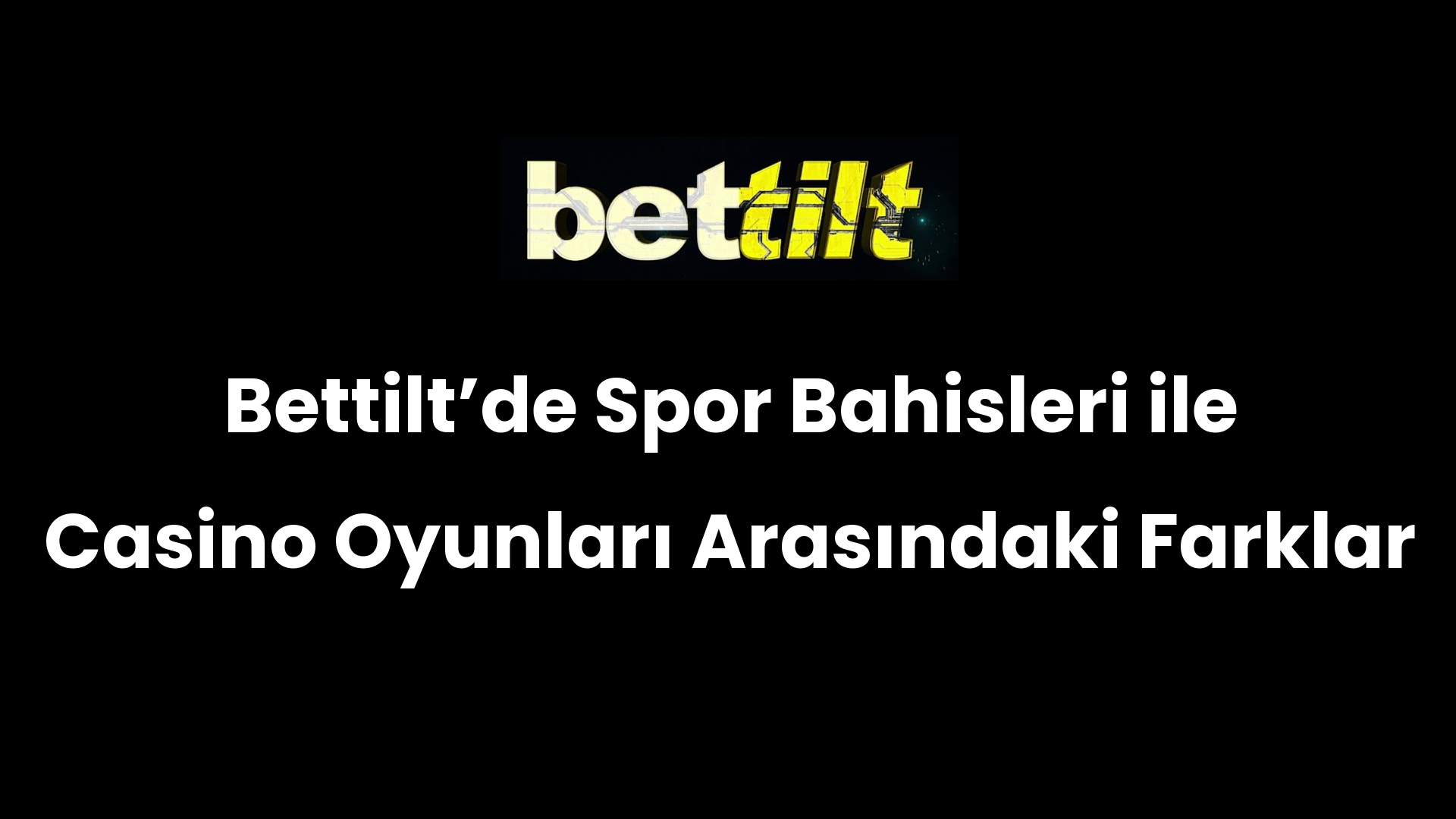 Bettiltʼde Spor Bahisleri ile Casino Oyunları Arasındaki Farklar