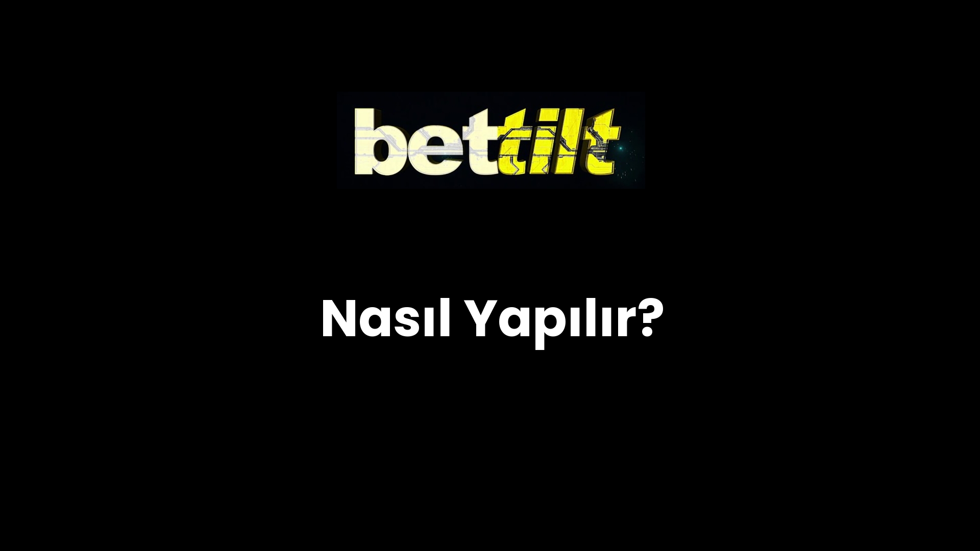 Nasıl Yapılır?