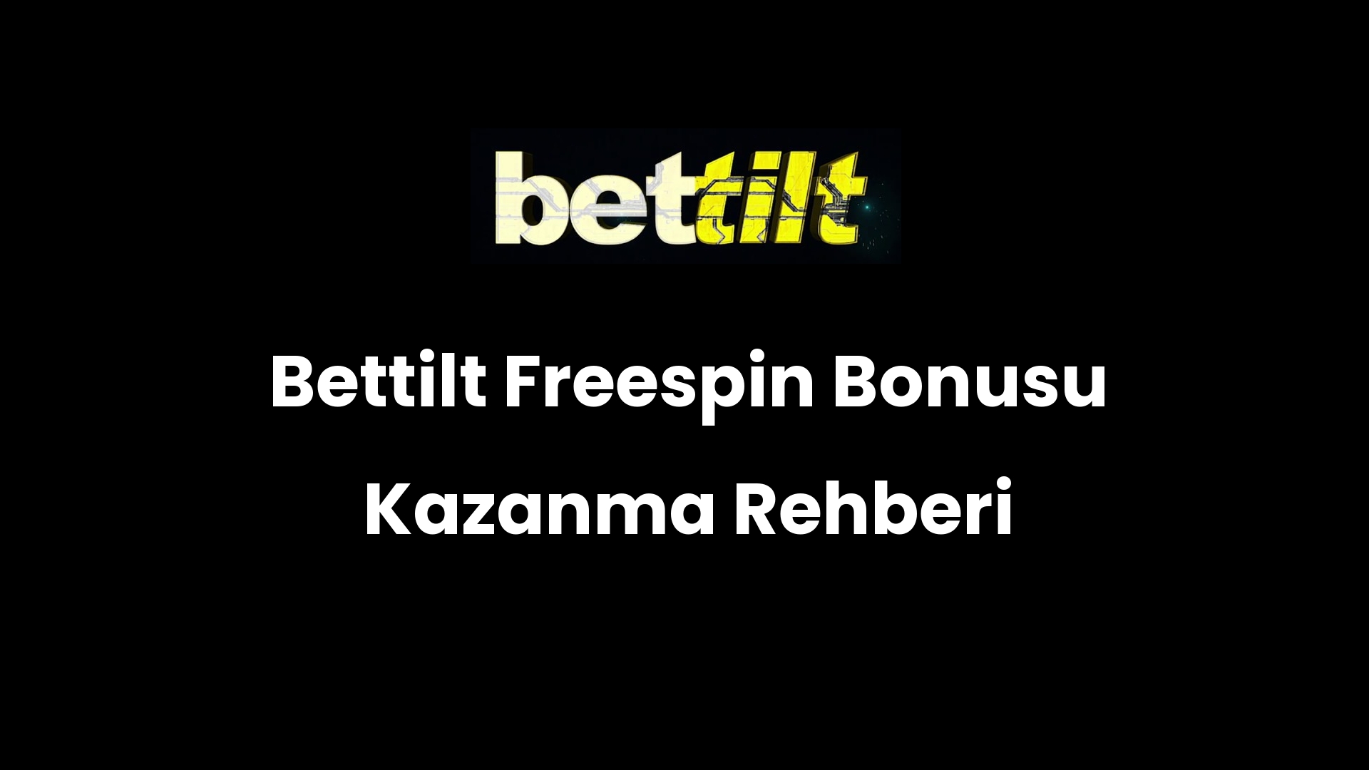 Bettilt Freespin Bonusu Kazanma Rehberi